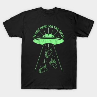 I'm Just Here For The Tacos ✅ T-Shirt